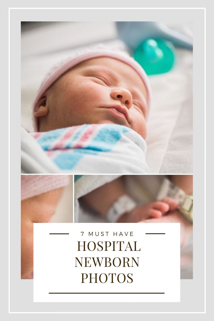 Must Have Hospital Newborn Photos